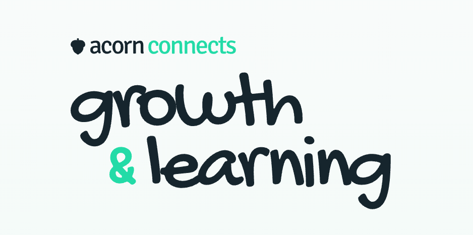 Acorn Connects: Growth & Learning